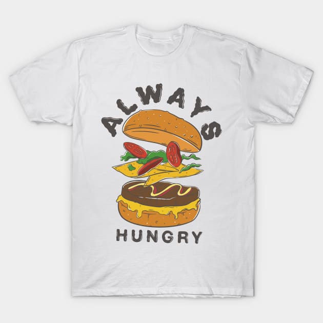 Always Hungry T-Shirt by Artthree Studio